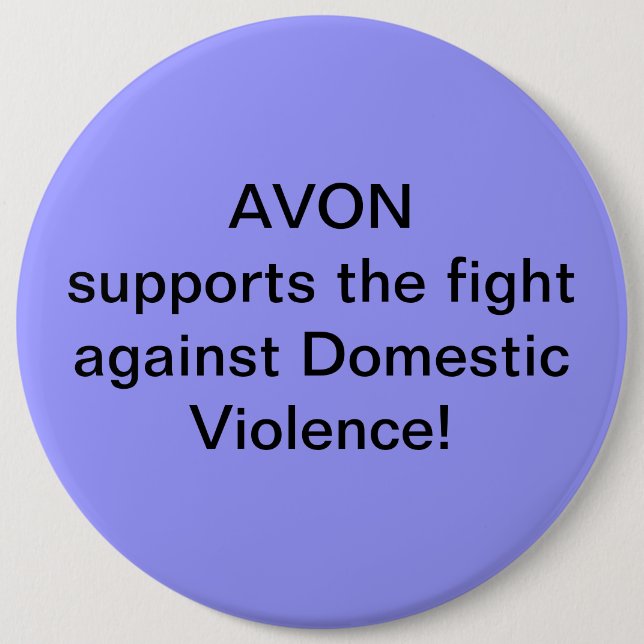 Avon supports the fight against Domestic Violence 6 Cm Round Badge (Front)