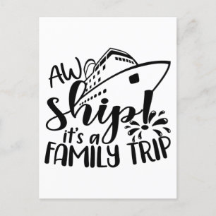 Aw It's A Family Trip, Cruise Ship Vacation Gift Postcard