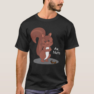 "Aw Nuts" Squirrel T-Shirt