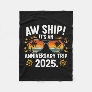 Aw Ship Anniversary Trip 2025 Cruise Couple Vacati Fleece Blanket