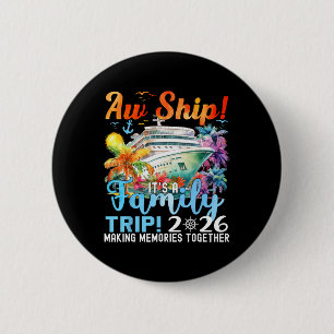Aw Ship Fun Family Trip 2026 Summer Matching Famil 6 Cm Round Badge