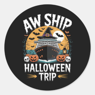 Aw Ship Halloween Trip Cruise Enthusiasts Spooky C Classic Round Sticker