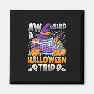 Aw Ship Halloween Trip Cruise Squad Cruising Crew Magnet