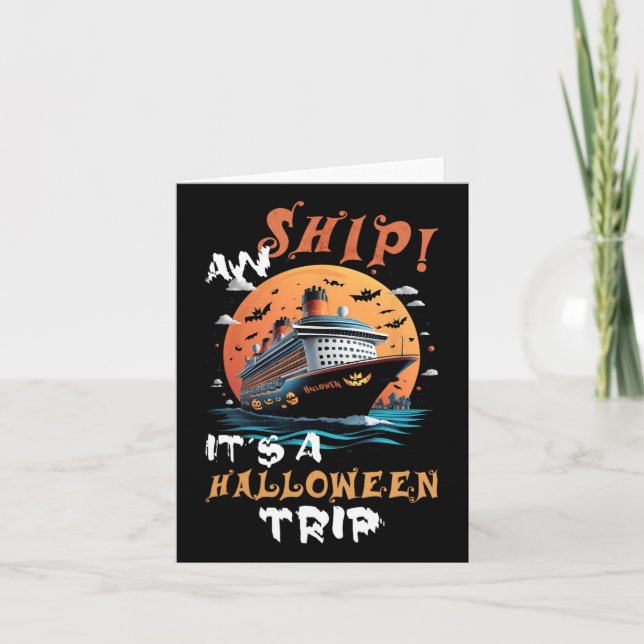 Aw Ship Halloween Trip Family Cruise Funny Hallowe Card (Front)