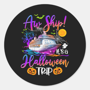 Aw Ship Halloween Trip Family Cruising Crew Cruise Classic Round Sticker