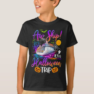 Aw Ship Halloween Trip Family Cruising Crew Cruise T-Shirt