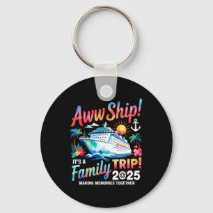Aw Ship! It’s A Family Trip 2025 Family Matching C Key Ring