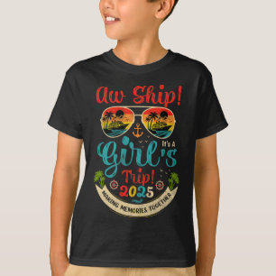 Aw Ship! It’s A Girl's Trip 2025 Friends Beach Vac T-Shirt