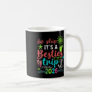 Aw Ship It’s A Girls Trip 2026 Cruise Vacation Coffee Mug