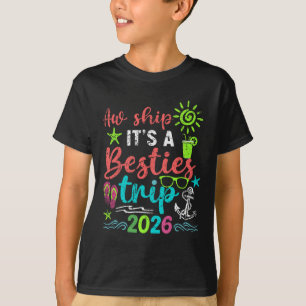 Aw Ship It’s A Girls Trip 2026 Cruise Vacation T-Shirt