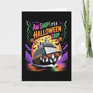 Aw Ship It’s A Halloween Trip Funny Cruise 1 Card