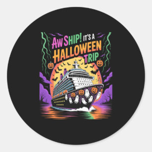 Aw Ship It’s A Halloween Trip Funny Cruise 1 Classic Round Sticker