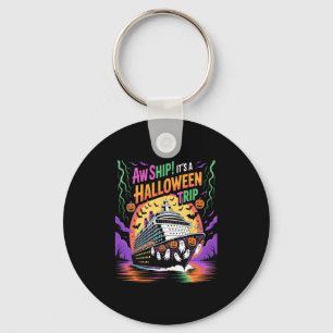 Aw Ship It’s A Halloween Trip Funny Cruise Key Ring