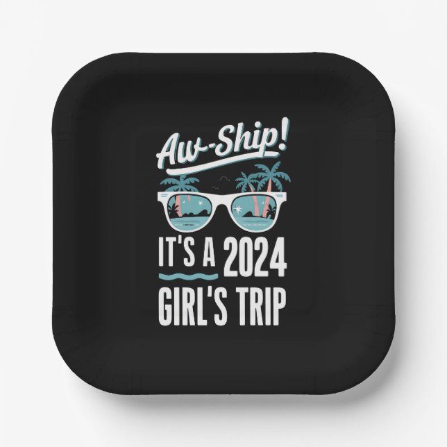 Aw Ship It's A 2024 Girls Trip Girls Cruise Group Paper Plate (Front)