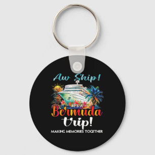 Aw Ship Its A Bermuda Trip 2025 Bermuda Cruise Tri Key Ring