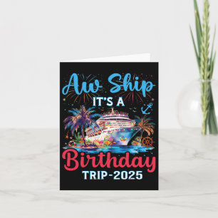 Aw Ship Its A Birthday Trip 2025 Cruise Family Vac Card