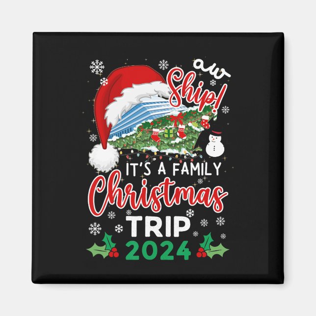 Aw Ship It's A Christmas Cruise Trip 2024 Family M Magnet (Front)