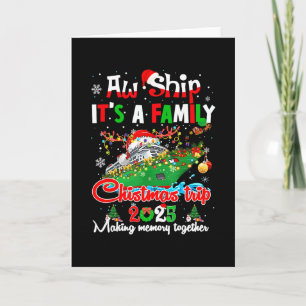 Aw Ship It's A Christmas Cruise Trip 2025 Family M Card