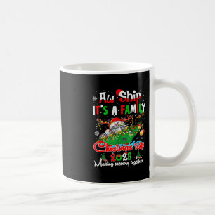 Aw Ship It's A Christmas Cruise Trip 2025 Family M Coffee Mug
