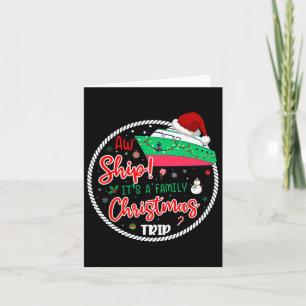Aw Ship It's A Christmas Cruise Trip Matching Fami Card