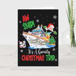 Aw Ship Its A Christmas Cruise Trips 2025 Family M Card