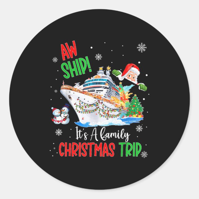 Aw Ship Its A Christmas Cruise Trips 2025 Family M Classic Round Sticker (Front)