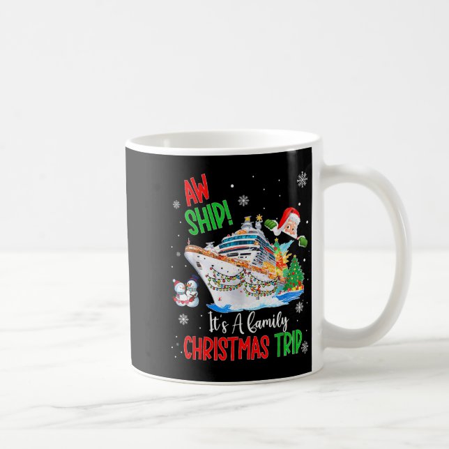 Aw Ship Its A Christmas Cruise Trips 2025 Family M Coffee Mug (Right)
