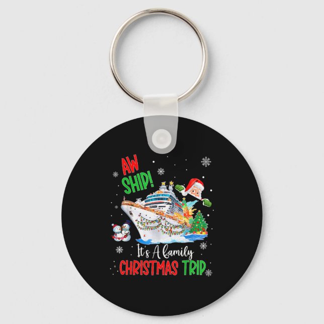 Aw Ship Its A Christmas Cruise Trips 2025 Family M Key Ring (Front)
