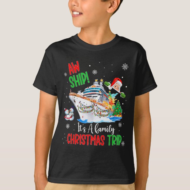 Aw Ship Its A Christmas Cruise Trips 2025 Family M T-Shirt (Front)