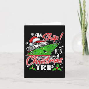 Aw Ship It's A Christmas Trip Cute Cruise Family F Card