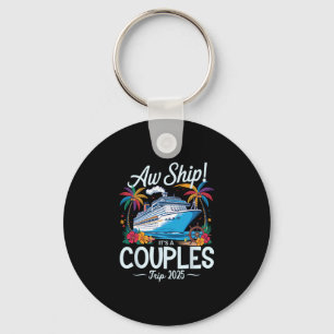 Aw Ship It's A Couples Trip 2025 Couple Matching C Key Ring