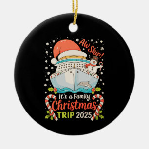 Aw Ship It's A Family Christmas Cruise Trip 2025 Ceramic Tree Decoration