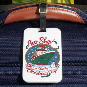 Aw Ship It's A Family Christmas Cruise Trip  Luggage Tag