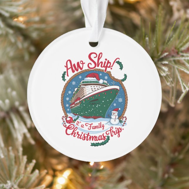 Aw Ship It's A Family Christmas Cruise Trip  Ornament (Tree)