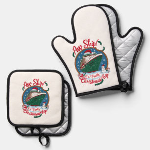 Aw Ship It's A Family Christmas Cruise Trip Oven Mitt & Pot Holder Set