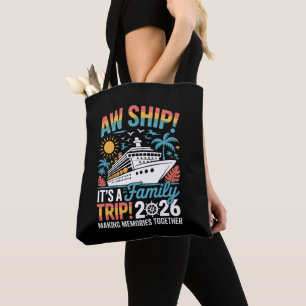 Aw Ship It's A Family Trip 2026 Cruise Cruising Tote Bag