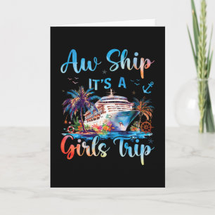 Aw Ship It's A Girls Trip Funny Cruise Squad Vacat Card
