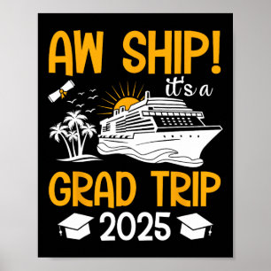 Aw Ship It's A Grad Trip 2025 Matching Graduation Poster