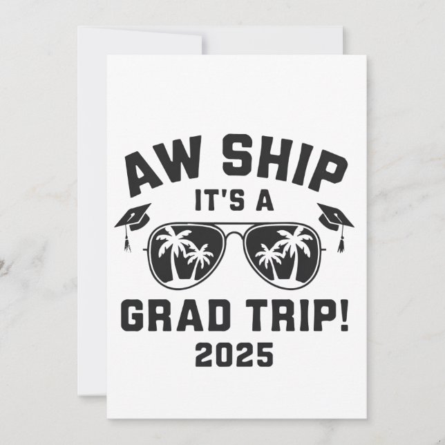 Aw Ship It's a Grad Trip 2025 Summer Trip Matching Invitation (Front)