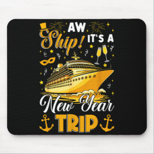 Aw Ship Its A New Year Trip Cruise Happy New Year Mouse Mat
