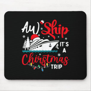 Aw Ship Its Christmas Trip Cruise Xmas Lights Holi Mouse Mat