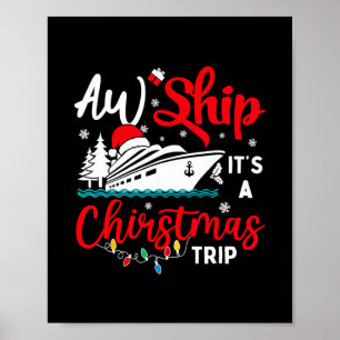 Aw Ship Its Christmas Trip Cruise Xmas Lights Holi Poster
