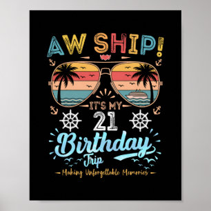 Aw Ship! It's My 21st Birthday Journey Poster