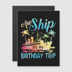 Aw Ship It's My Birthday Trip