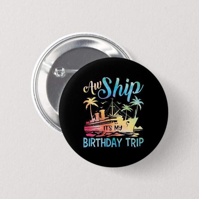 Aw Ship It's My Birthday Trip 6 Cm Round Badge (Front & Back)