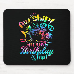Aw Ship It's My Birthday Trip Cruise 2025 Summer V Mouse Mat