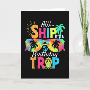 Aw Ship It's My Birthday Trip Cruise Ship Vacation Card