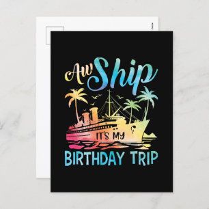 Aw Ship It's My Birthday Trip Holiday Postcard
