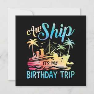 Aw Ship It's My Birthday Trip Invitation