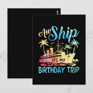 Aw Ship It's My Birthday Trip Postcard